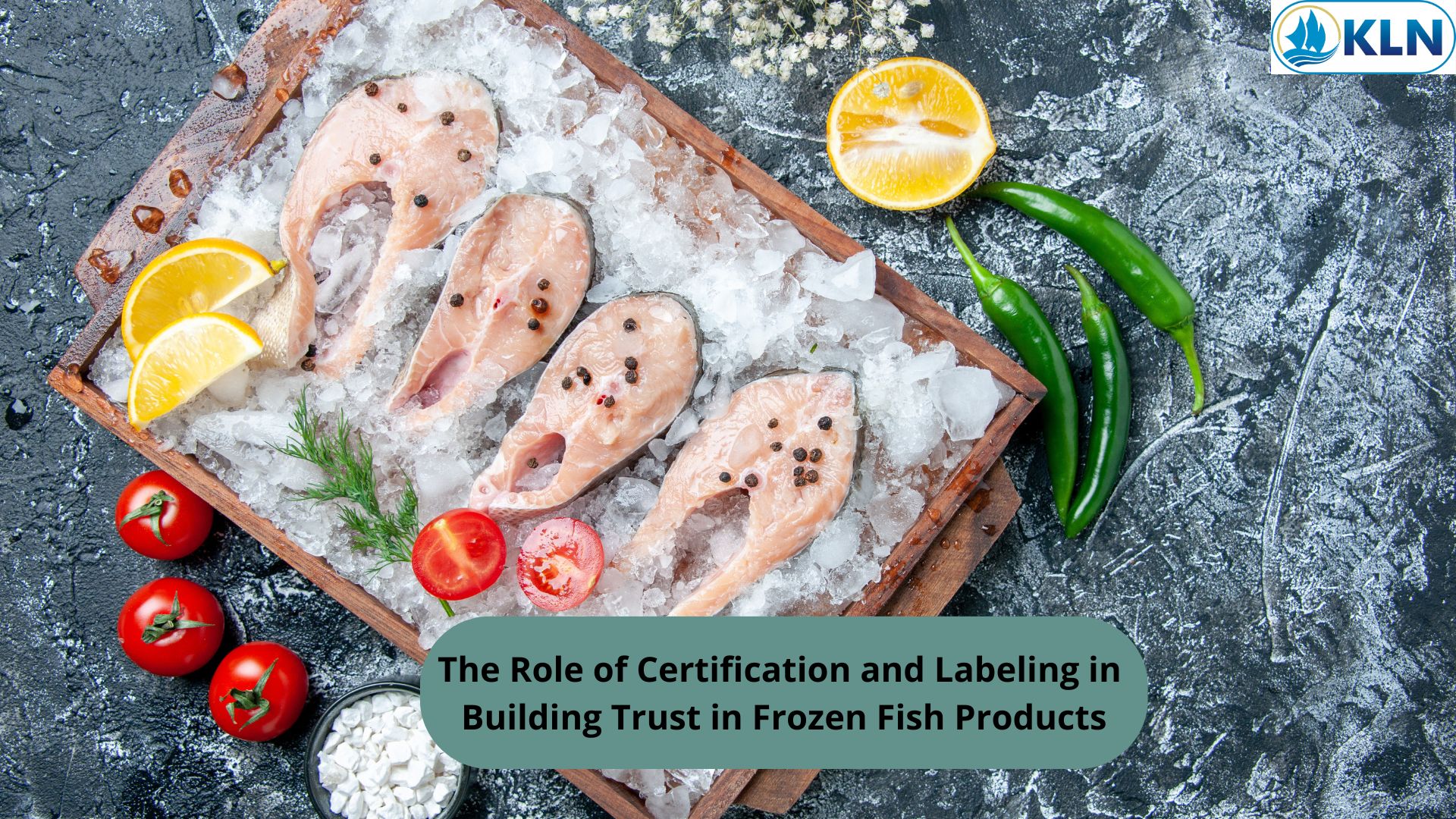 The Role of Certification and Labeling in Building Trust in Frozen Fish Products